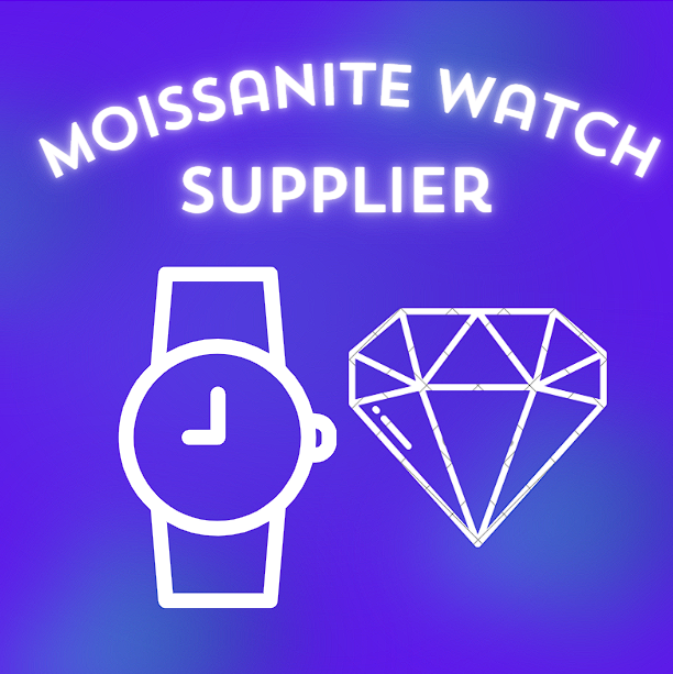 Moissanite Watch Supplier